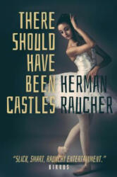 There Should Have Been Castles - Herman Raucher (ISBN: 9781626818910)
