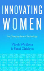 Innovating Women - Vivek Wadhwa, Farai Chideya (ISBN: 9781626814226)