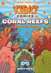Science Comics: Coral Reefs - Maris Wicks (ISBN: 9781626721456)