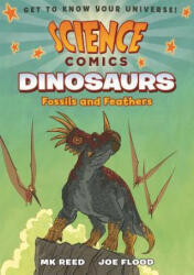 Science Comics: Dinosaurs: Fossils and Feathers (ISBN: 9781626721449)