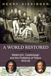 World Restored - Henry a Kissinger (ISBN: 9781626549784)