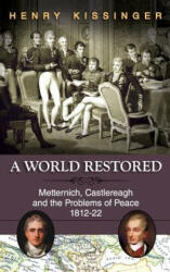 World Restored - Henry a Kissinger (ISBN: 9781626549777)