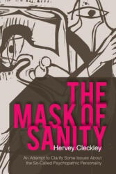 Mask of Sanity - Hervey Cleckley (ISBN: 9781626549661)
