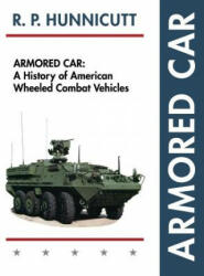 Armored Car - R P Hunnicutt (ISBN: 9781626542549)