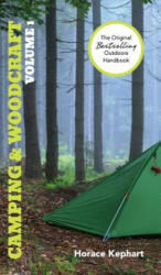 Camping and Woodcraft - Horace Kephart (ISBN: 9781626541733)