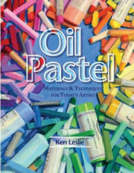 Oil Pastel - Kenneth D. Leslie (ISBN: 9781626541658)
