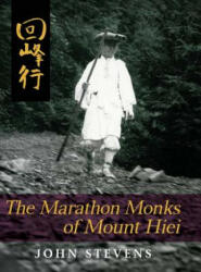 Marathon Monks of Mount Hiei - Stevens, John, MD (ISBN: 9781626541498)