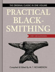 Practical Blacksmithing - M. T. Richardson (ISBN: 9781626541214)