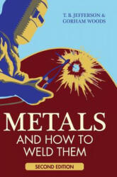 Metals And How To Weld Them - Gorham Woods (ISBN: 9781626541061)