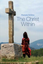 Christ Within - Pamela Kribbe (ISBN: 9781626469631)