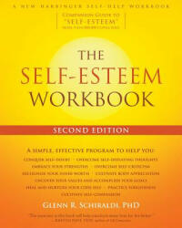 The Self-Esteem Workbook, 2nd Edition - Glenn R. Schiraldi (ISBN: 9781626255937)