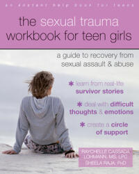 The Sexual Trauma Workbook for Teen Girls: A Guide to Recovery from Sexual Assault and Abuse (ISBN: 9781626253995)