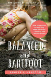 Balanced and Barefoot - Angela J. Hanscom (ISBN: 9781626253735)