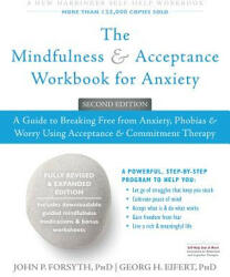 Mindfulness and Acceptance Workbook for Anxiety - John P Forsyth (ISBN: 9781626253346)