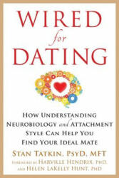 Wired for Dating - Stan Tatkin (ISBN: 9781626253032)