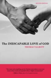 Inescapable Love of God - Thomas Talbott (ISBN: 9781625646903)