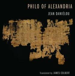 Philo of Alexandria (ISBN: 9781625644299)