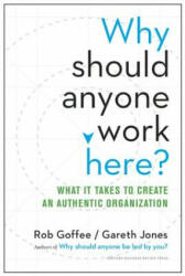 Why Should Anyone Work Here? - Rob Goffee, Gareth Jones (ISBN: 9781625275097)