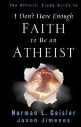 Official Study Guide to I Don't Have Enough Faith to Be an Atheist - Jason Jimenez (ISBN: 9781625095060)