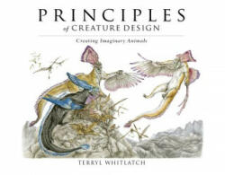 Principles of Creature Design - Terryl Whitlatch (ISBN: 9781624650215)