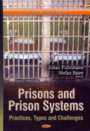 Prisons & Prison Systems - Practices Types & Challenges (ISBN: 9781624178504)