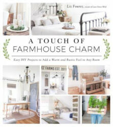 Touch of Farmhouse Charm - Liz Fourez (ISBN: 9781624142925)