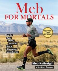 Meb For Mortals - Meb Keflezighi, Scott Douglas (ISBN: 9781623365479)