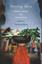 Staying Alive: Women Ecology and Development (ISBN: 9781623170516)