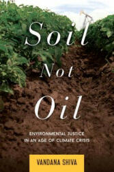 Soil Not Oil - Vandana Shiva (ISBN: 9781623170431)