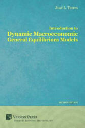 Introduction to Dynamic Macroeconomic General Equilibrium Models (ISBN: 9781622730247)