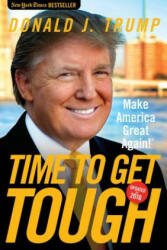 Time to Get Tough - Donald Trump (ISBN: 9781621574958)