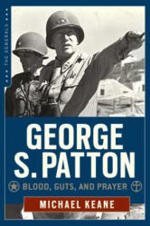 George S. Patton - Michael Keane (ISBN: 9781621572985)