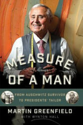 Measure of a Man - Martin Greenfield, Wynton Hall (ISBN: 9781621572664)