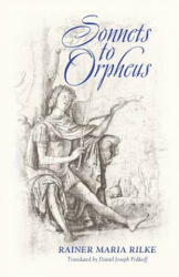 Sonnets to Orpheus (Bilingual Edition) - Rainer Maria Rilke (ISBN: 9781621381167)