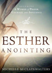 Esther Anointing - Michelle McClain (ISBN: 9781621365877)