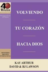 Volviendo Tu Corazon Hacia Dios / Turning Your Heart Towards God (ISBN: 9781621192084)