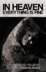 In Heaven, Everything is Fine - Blake Butler (ISBN: 9781621050896)