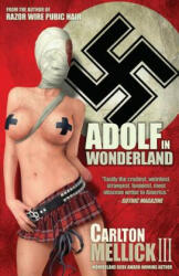 Adolf in Wonderland - Carlton Mellick III (ISBN: 9781621050780)