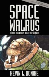 Space Walrus (ISBN: 9781621050285)