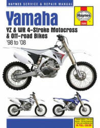 Yamaha YZ & WR 4-Stroke Motocross & Off-road Bikes (98 - 08) - Editors of Haynes Manuals, Editors Of Haynes Manuals (ISBN: 9781620922156)
