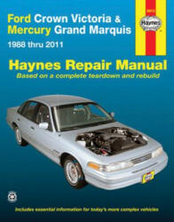 Ford Crown Victoria & Mercury Grand Marquis 1988 Thru 2011 Haynes Repair Manual: 1988 Thru 2011 (ISBN: 9781620921951)