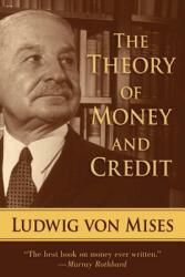 Theory of Money and Credit - Ludwig Von Mises (ISBN: 9781620871614)