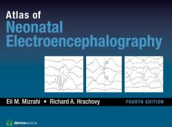 Atlas of Neonatal Electroencephalography - Eli M. Mizrahi, Richard A. Hrachovy (ISBN: 9781620700679)