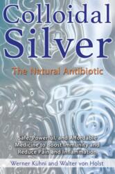 Argint coloidal (ISBN: 9781620555002)