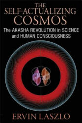 Self-Actualizing Cosmos - Ervin Laszlo (ISBN: 9781620552766)