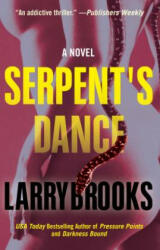 Serpent's Dance - Larry Brooks (ISBN: 9781620454572)