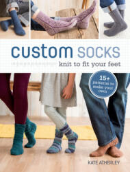 Custom Socks - Kate Atherley (ISBN: 9781620337752)