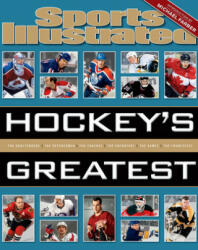 Sports Illustrated Hockey's Greatest - The Editors of Sports Illustrated (ISBN: 9781618931368)