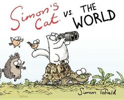 Simon's Cat vs. the World - Simon Tofield, Simon Tofield (ISBN: 9781617751882)