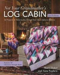 Not Your Grandmother's Log Cabin - Sara Nephew (ISBN: 9781617452291)